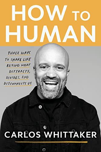 How to Human book by Carlos Whittaker